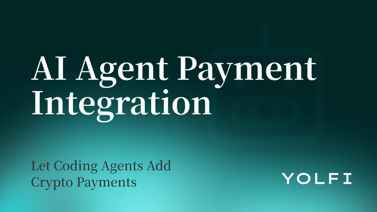 AI Agent Payment Integration API: Let Coding Agents Add Crypto Payments
